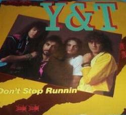 Y And T : Don't Stop Runnin'